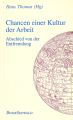 Cover: Chancen einer Kultur der Arbeit - Abschied von der Entfremdung