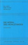 Cover: Die Moral des Wohlstandes