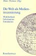 Cover: Die Welt als Medieninszenierung